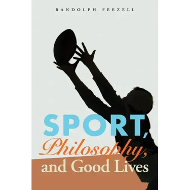 Sport, Philosophy, and Good Lives