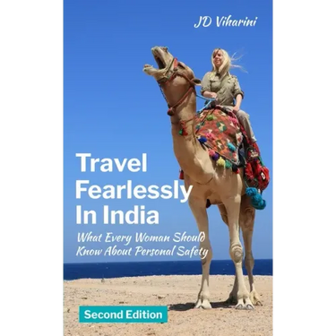 Travel Fearlessly in India: What Every Woman Should Know About Personal Safety