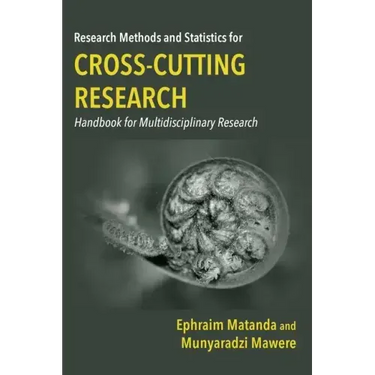 Research Methods and Statistics for Cross-Cutting Research: Handbook for Multidisciplinary Research