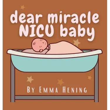 Dear Miracle NICU Baby