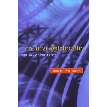 Creative Spirituality: The Way of the Artist