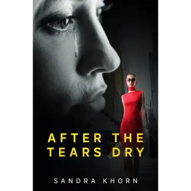 After the Tears Dry: A Literary Suspense Novel