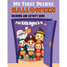 My First Deluxe Halloween Coloring and Activity Book for Kids Ages 3-5: Over 50 Halloween Activities including, Mazes, Dot-to-Dots, Coloring Pages, Fi