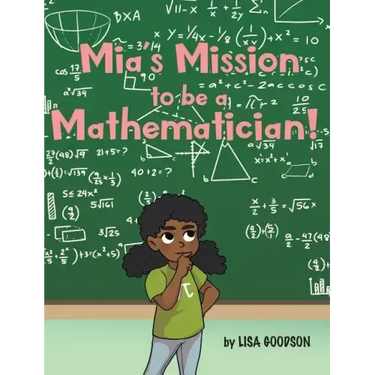 Mia's Mission to be a Mathematician!