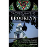 Sacred Havens of Brooklyn: Spiritual Places and Peaceful Grounds