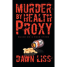 Murder by Health Proxy