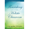 Flourishing in the Holistic Classroom