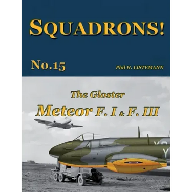 The Gloster Meteor F.I & F.III