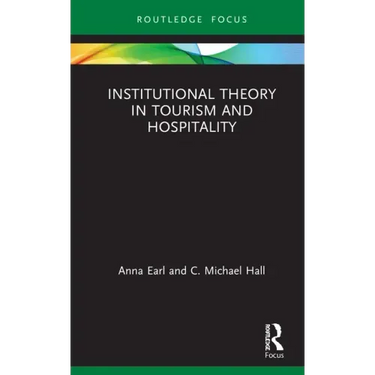 Institutional Theory in Tourism and Hospitality