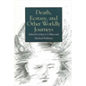 Death, Ecstasy, and Other Worldly Journeys
