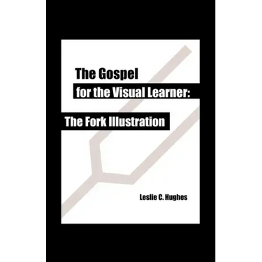 The Gospel for the Visual Learner: The Fork Illustration