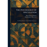 The Psychology of Speculation