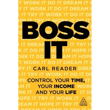 Boss It: Control Your Time, Your Income and Your Life