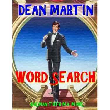 Dean Martin Word Search: 133 Extra Large Print Entertaining Themed Puzzles