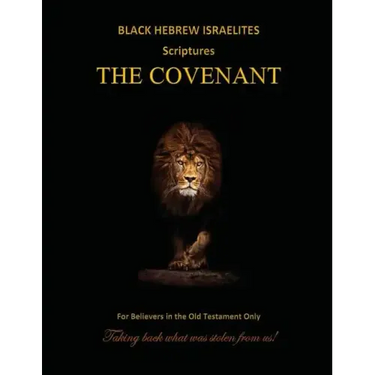 Black Hebrew Israelites Scriptures - The Covenant: For Believers in the Old Testament Only