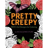Pretty Creepy: Boo-tiful Designs for Coloring