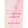 Resurrection and Spirit: From the Pentateuch to Luke-Acts