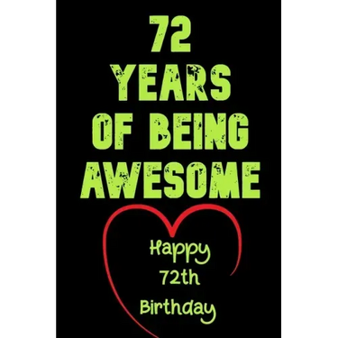 72 Years Of Being Awesome Happy 72th Birthday: 72 Years Old Gift for Boys & Girls