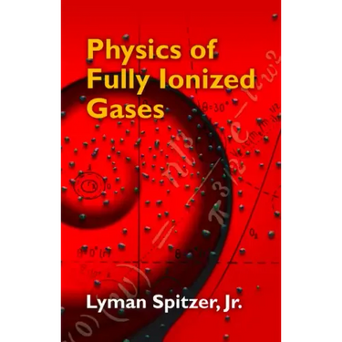 Physics of Fully Ionized Gases