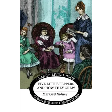 Five Little Peppers and how they grew
