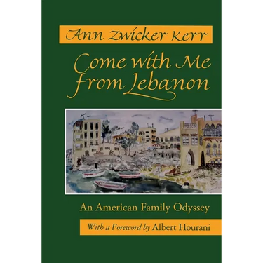 Come with Me from Lebanon: An American Family Odyssey