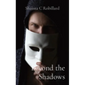 Beyond the Shadows