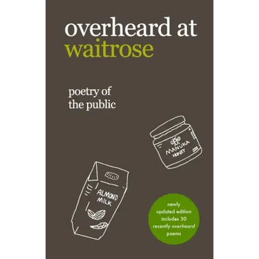 overheard at waitrose: poetry of the public