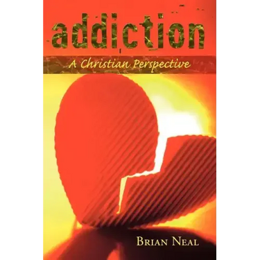 Addiction: A Christian Perspective