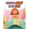 There's a Bump in My Bed!