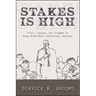 Stakes Is High: Trials, Lessons, and Triumphs in Young Black Men's Educational Journeys
