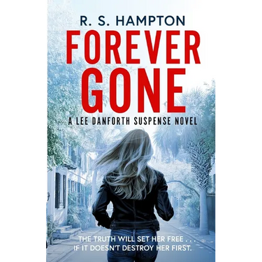 Forever Gone: A Lee Danforth Suspense Novel