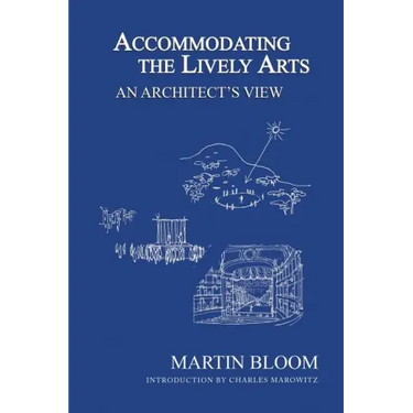 Accommodating the Lively Arts: An Architect's View