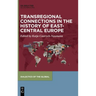 Transregional Connections in the History of East-Central Europe