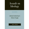 Assault on Ideology: Aleksandr Solzhenitsyn's Political Thought