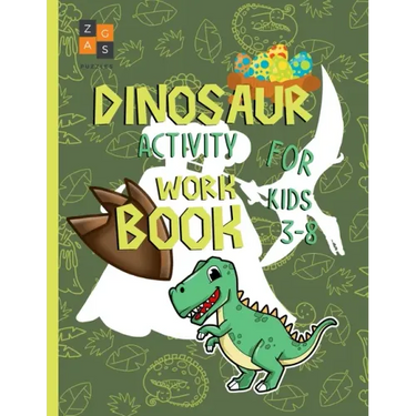 Dinosaur activity workbook for kids 3-8: amazing dinosaur gift for a 3 year old and up boy and girl