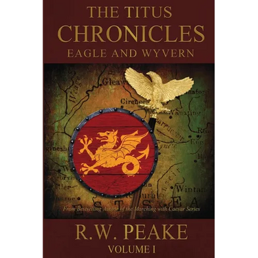 The Titus Chronicles: Eagle and Wyvern