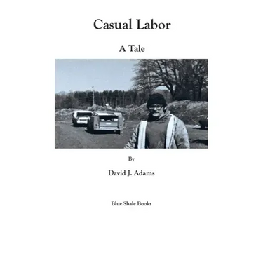 Casual Labor: a Tale