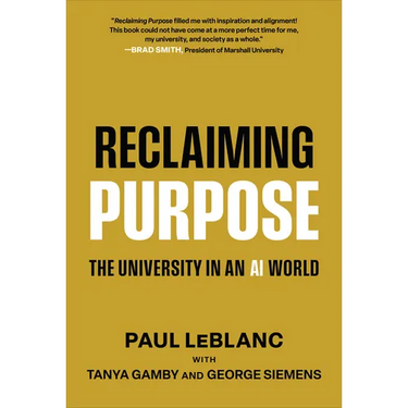 Reclaiming Purpose: The University in an AI World