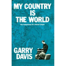 My Country is the World: The Adventures of a World Citizen