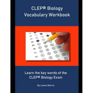CLEP Biology Vocabulary Workbook: Learn the key words of the CLEP Biology Exam