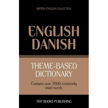 Theme-based dictionary British English-Danish - 7000 words
