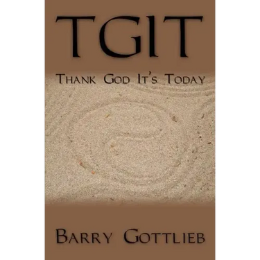 Tgit: Thank God It's Today