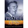 Prairie Lion: The Life & Times of Ted Byfield