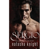 Sergio: a Dark Mafia Romance