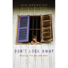 Don't Look Away: Saying Yes to the One