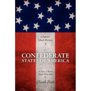 Clopton's Short History of the Confederate States of America, 1861-1925