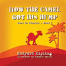 How the Camel got his Hump