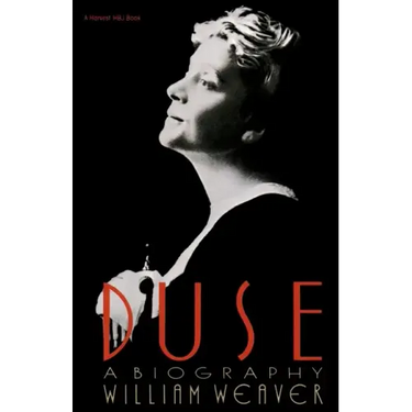 Duse: A Biography