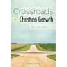 Crossroads in Christian Growth
