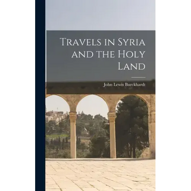 Travels in Syria and the Holy Land